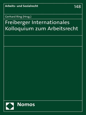 cover image of Freiberger Internationales Kolloquium zum Arbeitsrecht